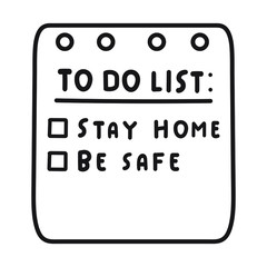 To do list. Stay home, be safe. Hand drawn outline vector illustration about quarantine.