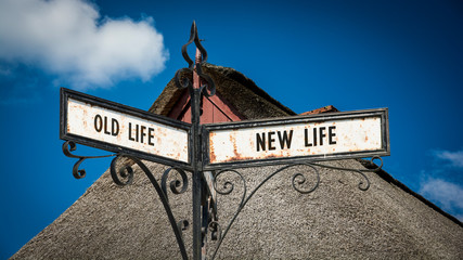 Street Sign to NEW LIFE versus OLD LIFE