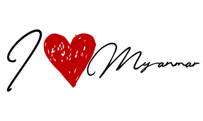 I love Myanmar Red Heart and Creative Cursive handwritten lettering on white background.