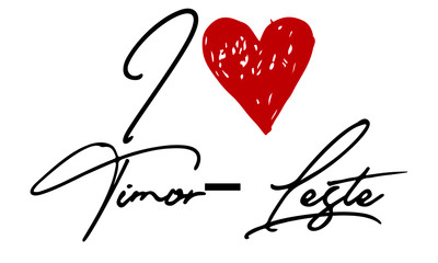 I love Timor-Leste Red Heart and Creative Cursive handwritten lettering on white background.