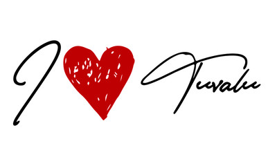 I love Tuvalu Red Heart and Creative Cursive handwritten lettering on white background.
