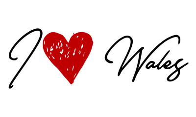I love Wales Red Heart and Creative Cursive handwritten lettering on white background.
