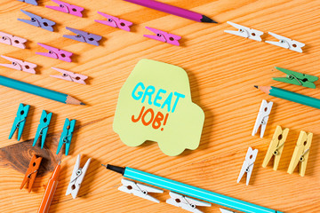 Word writing text Great Job. Business photo showcasing sed for telling someone that they have done...