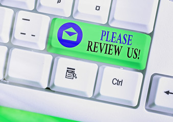 Word writing text Please Review Us. Business photo showcasing situation or system is formal...