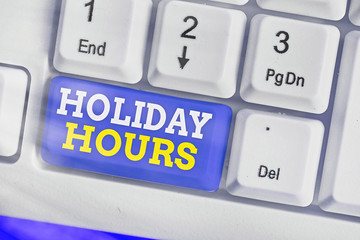 Text sign showing Holiday Hours. Business photo text Overtime work on for employees under flexible...
