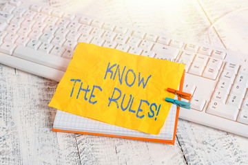 Conceptual hand writing showing Know The Rules. Concept meaning set explicit or regulation...