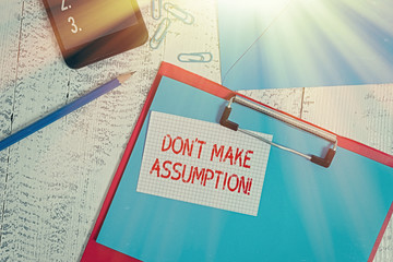 Text sign showing Dont Make Assumption. Business photo text something that you assume to be case...