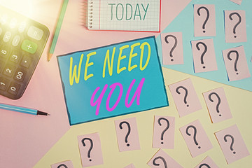 Text sign showing We Need You. Business photo text asking someone to work together for certain job...