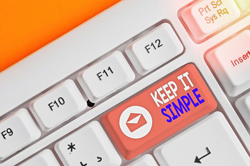 Word writing text Keep It Simple. Business photo showcasing ask something easy understand not go...