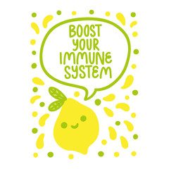 Cute lemon and inscription: Boost your immune system! It can be used for card, brochures, poster etc.