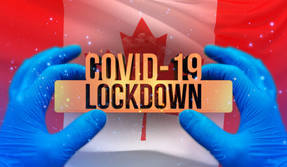 COVID-19 lockdown concept with backgroung of waving national flag of Canada. Pandemic 3D illustration.