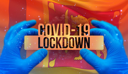 Fototapeta na wymiar COVID-19 lockdown concept with backgroung of waving national flag of Sri Lanka. Pandemic 3D illustration.
