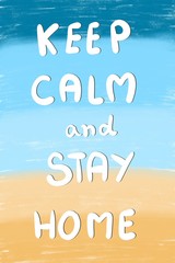 Keep calm and stay home concept