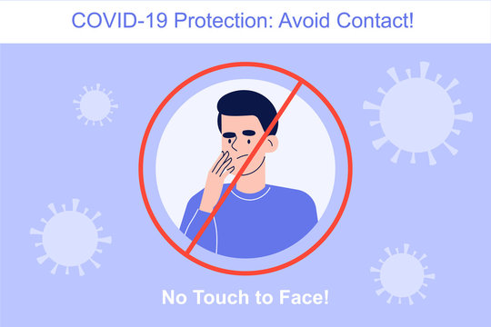 Avoid Contact During The COVID-19 Novel Period. Coronavirus Protection Concept. Do Not Touch To Your Face. Safety Rule To Preventing Infection In Crowd. Infographics Vector Illustration