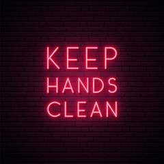 Fototapeta na wymiar Keep hands clean - quote for protection from coronavirus. Disinfection concept. Quarantine neon signboard. Vector design for social media and network.