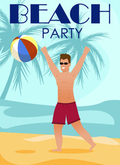 Cartoon Man Character in Shorts Playing Inflatable Ball on Seacoast under Palm Trees. Beach Party Lettering Poster. Summertime and Vacation. Vector Summer Recreation on Tropical Island Illustration
