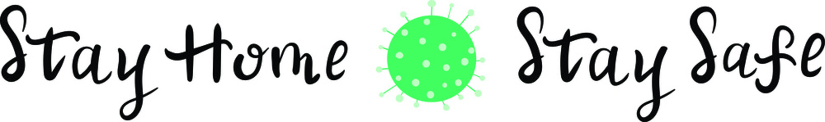 Stay home, stay safe lettering vector isolated on white background.