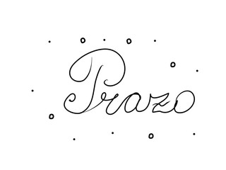 Prazo phrase handwritten with a calligraphy brush. Deadline in portuguese. Modern brush calligraphy. Isolated word black