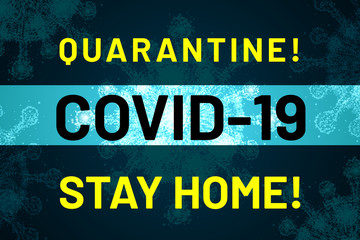 Quarantine. Covid-19. Stay home. Warning, calling, pleading banner
