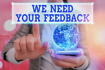 Handwriting text writing We Need Your Feedback. Conceptual photo criticism given to say can be done...