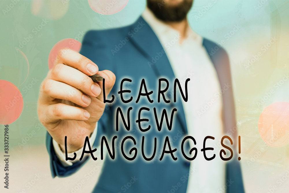 Poster handwriting text learn new languages. conceptual photo developing ability to communicate in foreign 