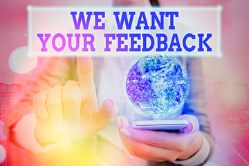 Handwriting text writing We Want Your Feedback. Conceptual photo criticism given someone say can be...