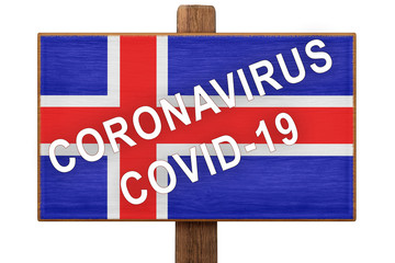 Obraz premium Quarantine during a pandemic coronavirus COVID-19 in Iceland. Caution is written on a plate with the image of the flag of Iceland. Signboard with the text.