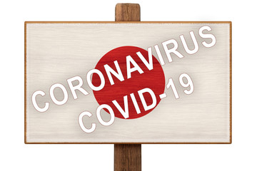 Quarantine during a pandemic coronavirus COVID-19 in Japan. Caution is written on a plate with the image of the flag of Japan. Signboard with the text.