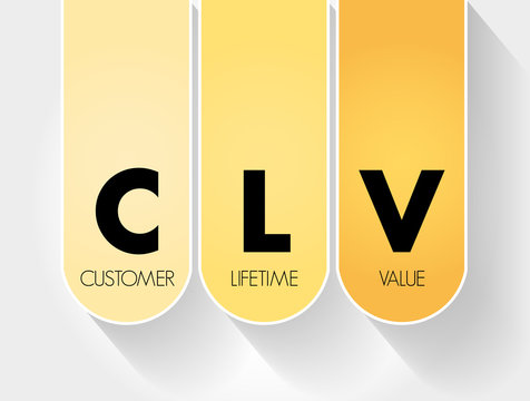 CLV - Customer Lifetime Value Acronym, Business Concept Background