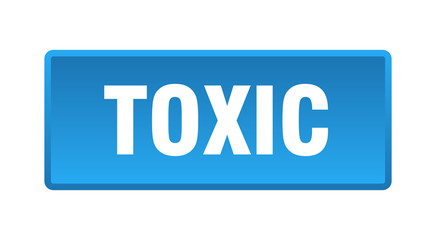 toxic button. toxic square blue push button