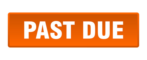 past due button. past due square orange push button