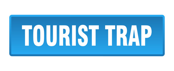 tourist trap button. tourist trap square blue push button