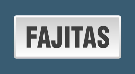 fajitas button. fajitas square white push button