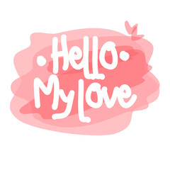 Words hello my love