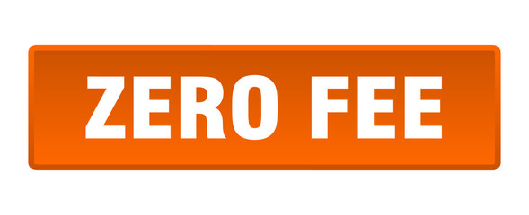 zero fee button. zero fee square orange push button