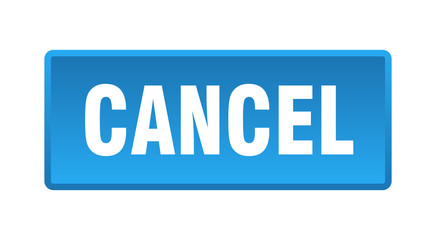 cancel button. cancel square blue push button