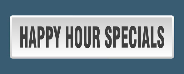 happy hour specials button. happy hour specials square white push button