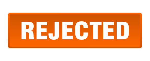 rejected button. rejected square orange push button