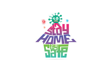 Fototapeta premium Stay Home Stay Safe. COVID-19, stay home in COVID-19 Coronavirus Outbreak, Work from Home, Stay Home Stay Safe typography in a Home protected from Coronavirus. Vector Illustration.