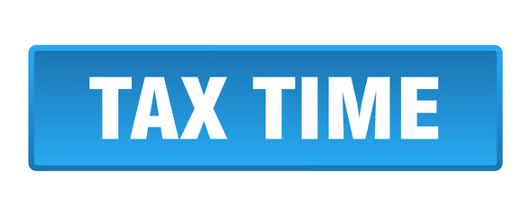 tax time button. tax time square blue push button