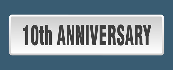 10th anniversary button. 10th anniversary square white push button