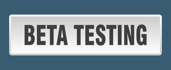 beta testing button. beta testing square white push button
