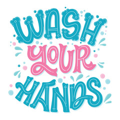 Wash your hands - hand drawn lettering phrase. Virus epidemic themed design. Stop pandemic motivation quote.