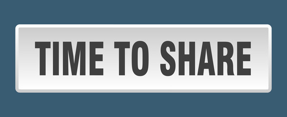 time to share button. time to share square white push button
