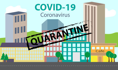 The city has been quarantined due to the epidemic. Coronavirus pandemic COVID-19. Vector