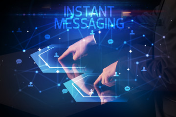 Navigating social networking with INSTANT MESSAGING inscription, new media concept