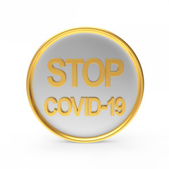 Round warning sign with a golden Stop Covid-19 coronavirus symbol isolated on a white background.