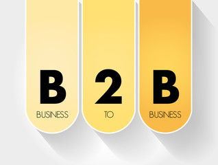 B2B - Business To Business acronym, concept background