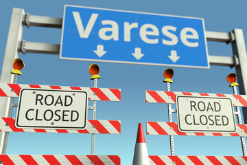 Roadblocks near Varese road sign. Coronavirus disease quarantine or lockdown in Italy conceptual 3D rendering