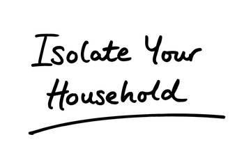 Isolate Your Household
